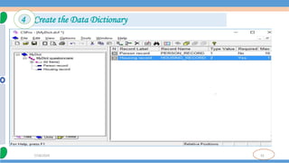 32
7/18/2024
4 Create the Data Dictionary
 
