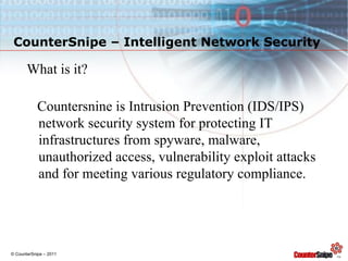 CounterSnipe – Intelligent Network Security ,[object Object],[object Object],Cloud Always-ON detection of your network assets 