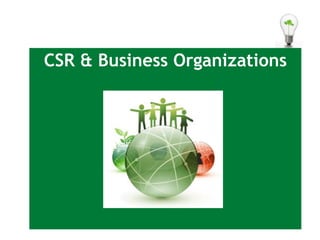 CSR & Business Organizations 