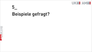 5_
Beispiele gefragt?
 
