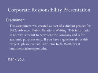 Corporate Responsibility Presentation ,[object Object],[object Object],[object Object]