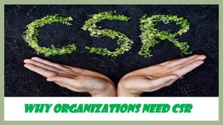 CSR - Copy.pptx and Corporate Social Responsibility, or CSR, is a ...