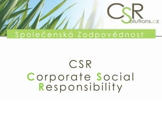 Společenská Zodpovědnost CSR Corporate Social Responsibility 