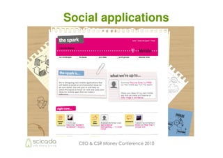 Social applications




  CEO & CSR Money Conference 2010
 