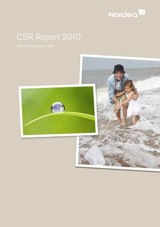 CSR Report 2010
www.nordea.com/csr
 