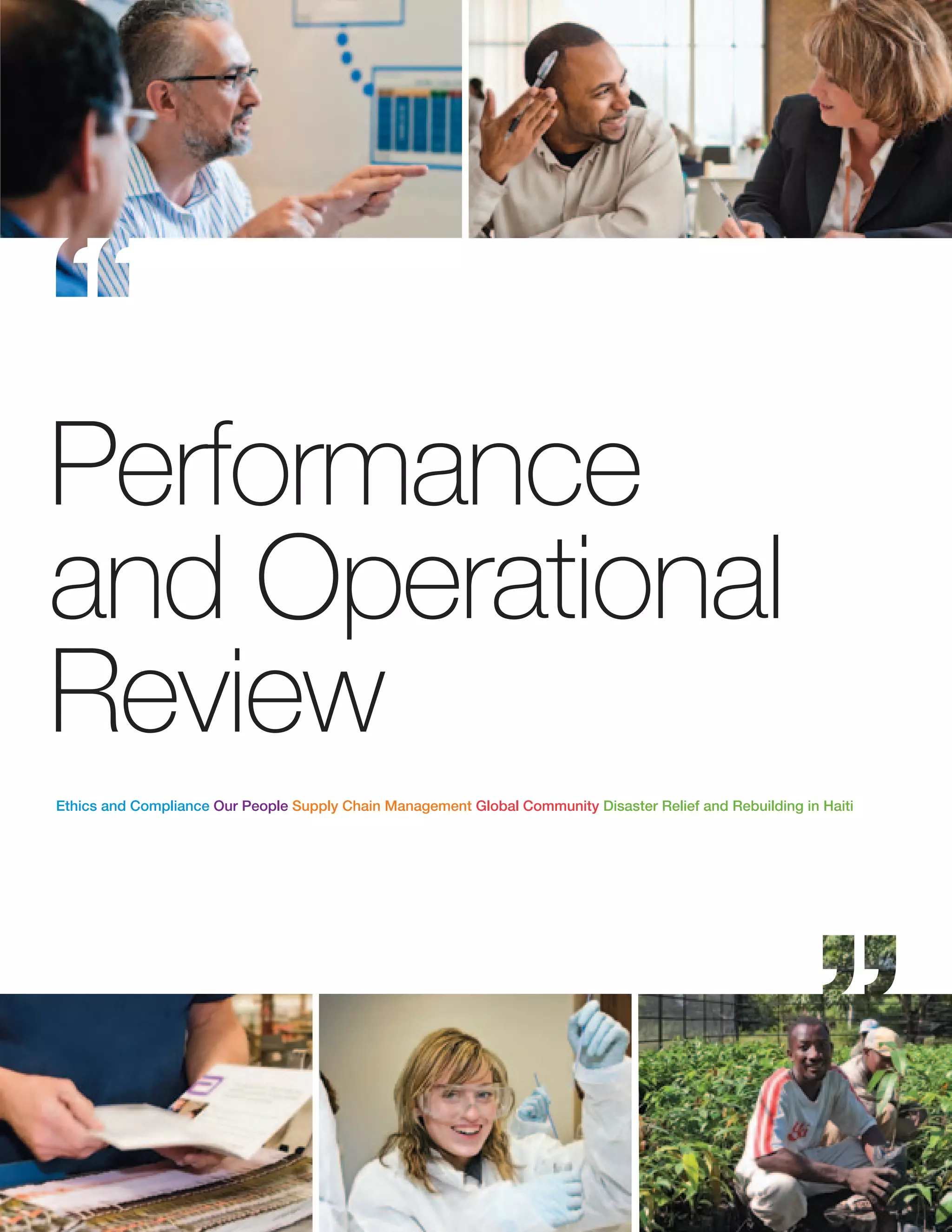 Performance
and Operational
Review
Ethics and Compliance Our People Supply Chain Management Global Community Disaster Relief and Rebuilding in Haiti
 