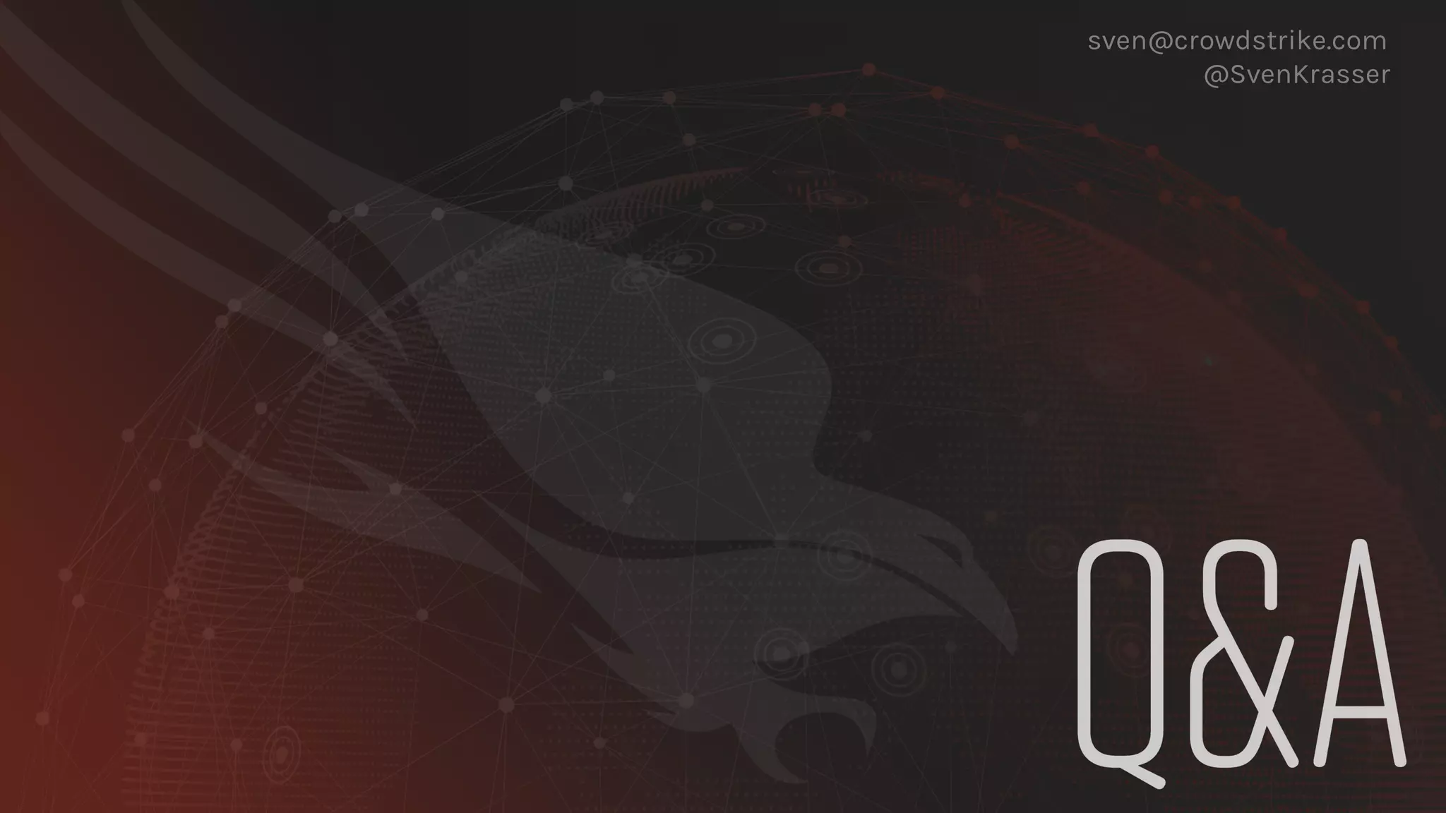 sven@crowdstrike.com
@SvenKrasser
 