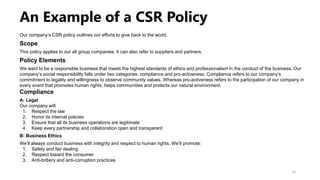 An Example of a CSR Policy
Our company’s CSR policy outlines our efforts to give back to the world.
Scope
This policy appl...