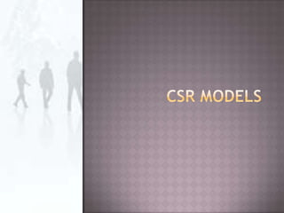 CSR Models<br />