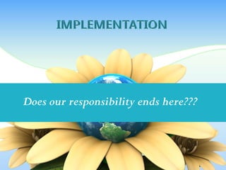 Does our responsibility ends here???
 