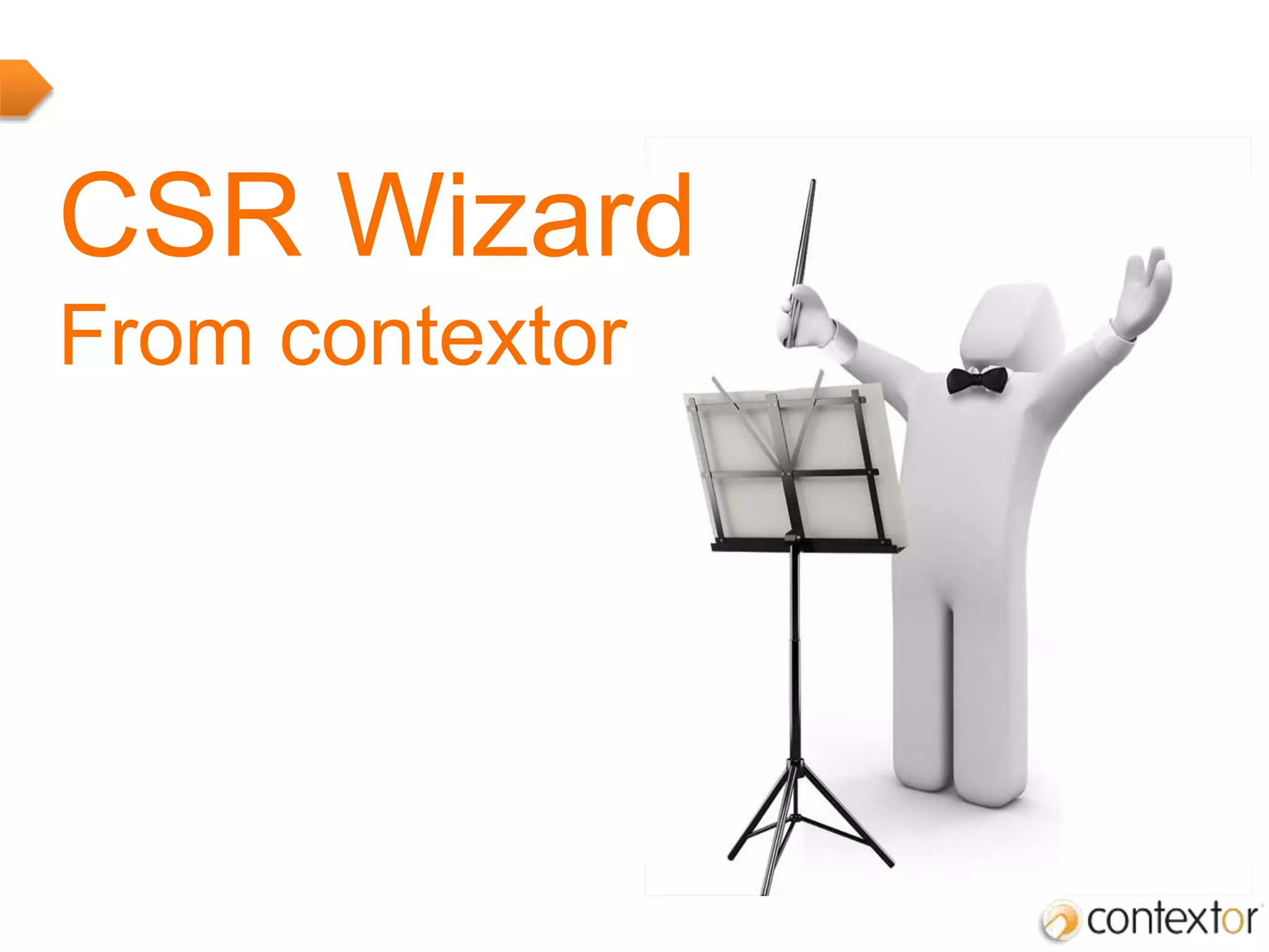 CSR Contextor Wizard PPT csr-contextor-wizard-ppt