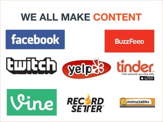 WE ALL MAKE CONTENT

 