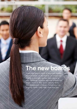 The new boards 
There has been a trend of improved female representation on the boards of companies. Rightly or wrongly, q...