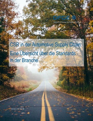 Version 1.0, Sep-18
CSR in der Automotive Supply Chain:
Eine Übersicht über die Standards
in der Branche
 