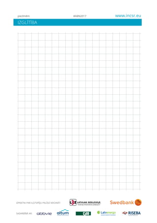 20
#ABN2017 www.incsr.eu
IZGLĪTĪBA
piezīmēm
 