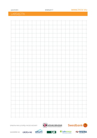 30
#ABN2017 www.incsr.eu
LABSAJŪTA
piezīmēm
 