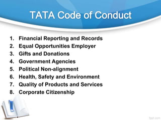 1. Financial Reporting and Records
2. Equal Opportunities Employer
3. Gifts and Donations
4. Government Agencies
5. Political Non-alignment
6. Health, Safety and Environment
7. Quality of Products and Services
8. Corporate Citizenship
 