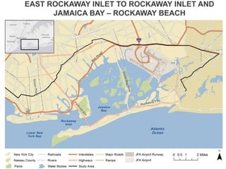 4
EAST ROCKAWAY INLET TO ROCKAWAY INLET AND
JAMAICA BAY – ROCKAWAY BEACH
 