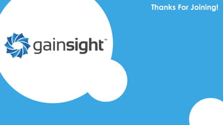 Thanks For Joining!

2014 Gainsight, Inc. All rights reserved.

 