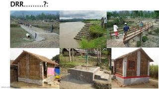 DRR………?:
bibhuti.undmt@gmail.com
 