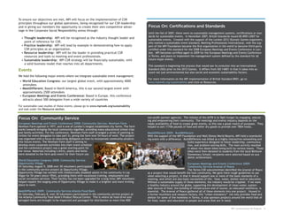 To ensure our objectives are met, MPI will focus on the implementation of CSR
principles throughout our global operations, being recognized for our CSR leadership
and in giving our members the opportunity to create their own competitive advan-                   Focus On: Certifications and Standards
tage in the Corporate Social Responsibility arena through:
                                                                                                   Until the fall of 2007, there were no sustainable management systems, certifications or stan-
                                                                                                   dards for sustainable events. In November 2007, British Standards issued BS 8901:2007 for
  • Thought leadership: MPI will be recognized as the industry thought leader and
                                                                                                   sustainable events. Created with the support of the London 2012 Olympic Games organizers,
    point of reference for CSR.                                                                    who wanted a sustainable event standard, Meeting Professionals International, with the sup-
  • Practice leadership: MPI will lead by example in demonstrating how to apply                    port of the MPI Foundation became the first organization in the world to become third-party
    CSR principles as an organization.                                                             certified under this standard for the 2008 European Meetings and Events Conference in Lon-
  • Resource leadership: MPI will be the leader in providing practical CSR                         don. MPI becomes certified again in 2009 for the European Meetings and Events Conference
    resources and tools to meeting and event professionals.                                        in Torino, and plans to implement the management system defined by the standard for all
  • Sustainable leadership: MPI CSR strategy will be financially sustainable, with                 future major events.
    a solid business model that reaches into all departments.
                                                                                                   This standard is beginning the process that would see its evolution into an International
Events                                                                                             Standard (ISO) prior to the 2012 Games. It differs from ISO 14001 in that it takes into ac-
                                                                                                   count not just environmental but also social and economic sustainability factors.
We hold the following major events where we integrate sustainable event management:
                                                                                                   For more information on the MPI implementation of British Standard 8901, go to
 • World Education Congress: our largest global event, with approximately 4000                     www.mpiweb.org/sustainability and click on Resources.
   attendees
 • MeetDifferent: Based in North America, this is our second largest event with
   approximately 2500 attendees
 • European Meetings and Events Conference: Based in Europe, this conference
   attracts about 500 delegates from a wide variety of countries

For sustainable case studies of these events, please go to www.mpiweb.org/sustainability
and look under the Resource section.


Focus On: Community Service                                                                        non-profit partner agencies. The mission of the ACFB is to fight hunger by engaging, educat-
                                                                                                   ing and empowering their community. The meetings and events industry depends on the
European Meetings and Events Conference 2008: Community Service, Newham Farm                       ready availability of food to create great events, so this was a great match of purposes. They
Newham Farm opened in 1977, and is one of London’s longest established city farms. The farm        helped to sort 11706 pounds of food and other dry goods to provide over 7804 meals.
works towards bringing the local community together, providing many educational school trips
and family activities. For the conference, Newham Farm staff arranged a series of painting ac-     MeetDifferent 2009: BuildDifferent
tivities for event delegates to take part in, giving the farm over 54 hours of work. The project   With the support of the MPI Foundation and Walt Disney World Resorts, MPI held a teambuild-
was organised with a focus on educating delegates on how to incorporate community projects         ing event with a difference. BuildDifferent was billed as a highly interactive networking and
into future events. The Newham Farm staff is aiming to                                                                             build experience designed to foster leadership, communica-
develop more corporate activities into their event schedule                                                                        tion, and problem-solving skills. The main activity resulted
and the conference project was a great starting point for                                                                          in about two dozen bikes being built by various teams. Those
the venue. Materials including t-shirts, plants and herbs                                                                          bikes were then donated to students from the local Bethune
were donated to the farm post-event for their future use.                                                                          Elementary School; recipients were selected based on aca-
                                                                                                                                   demic achievement.
World Education Congress 2008: Community Service
Opportunity Village                                                                                                                 European Meetings and Events Conference 2009:
On Saturday, August 9, 2008 over 30 volunteers participated                                                                         Community Service Arsenal of Peace
in the community service project at Opportunity Village.                                                                            The Torino CSR subcommittee identified the Arsenal of Peace
Opportunity Village has worked with intellectually disabled adults in the community in Las         as a project that would benefit the host community. We gave them rough guidelines to use
Vegas for 54 years (since 1954), providing them with vocational training, employment and           when selecting a project, in that it should support one or more of the basic elements of a
social recreation services. Their facility has not been upgraded for a long time; MPI volunteers   meeting, and which are also basic necessities of life: food, water, shelter and/or education.
helped repaint the staging area of Opportunity Village to make it a brighter and more inviting     Without a sustainable supply of these elements, the industry would be crippled. If we want
place to work.                                                                                     a healthy industry around the globe, supporting the development of clean water, sustain-
                                                                                                   able sources of food, the building of infrastructure and of course, an educated workforce, is
MeetDifferent 2009: Community Service Atlanta Food Bank                                            essential. The Arsenal of Peace gathered all of these elements into one project. Housed in
On Saturday, February 8, over 30 volunteers participated in the community service project at       a former munitions and weapons factory, this “urban monastery” not only provides food and
the Atlanta Community Food Bank’s Product Rescue Center. This is where all food drive and          shelter for some of the homeless in Torino, it also sponsors projects around the world that of-
salvaged items are brought to be inspected and packaged for distribution to more than 800          fer food, water and education to people and areas that are in need.

                                                                                                                                                                       MPI: Communication On Progress   6
 