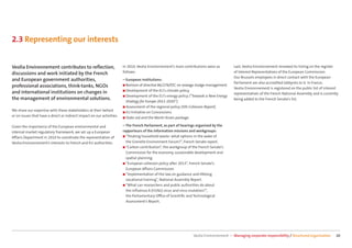 2.3 Representing our interests


Veolia Environnement contributes to reﬂection,                          In 2010, Veolia Environnement’s main contributions were as          Last, Veolia Environnement renewed its listing on the register
discussions and work initiated by the French                            follows:                                                            of Interest Representatives of the European Commission.
                                                                                                                                            Our Brussels employees in direct contact with the European
and European government authorities,                                    – European institutions:
                                                                                                                                            Parliament are also accredited lobbyists to it. In France,
professional associations, think-tanks, NGOs                            ■ Revision of directive 86/278/EEC on sewage sludge management.
                                                                                                                                            Veolia Environnement is registered on the public list of interest
                                                                        ■ Development of the EU’s climate policy.
and international institutions on changes in                                                                                                representatives of the French National Assembly and is currently
                                                                        ■ Development of the EU’s energy policy (“Towards a New Energy
the management of environmental solutions.                                                                                                  being added to the French Senate’s list.
                                                                         Strategy for Europe 2011-2020”).
                                                                        ■ Assessment of the regional policy (5th Cohesion Report).
We share our expertise with these stakeholders at their behest          ■ EU Initiative on Concessions.
or on issues that have a direct or indirect impact on our activities.   ■ State aid and the Monti-Kroes package.


Given the importance of the European environmental and                  – The French Parliament, as part of hearings organized by the
internal market regulatory framework, we set up a European              rapporteurs of the information missions and workgroups:
Aﬀairs Department in 2010 to coordinate the representation of           ■ “Treating household waste: what options in the wake of

Veolia Environnement’s interests to French and EU authorities.            the Grenelle Environment Forum?”, French Senate report.
                                                                        ■ “Carbon contribution”, the workgroup of the French Senate’s
                                                                          Commission for the economy, sustainable development and
                                                                          spatial planning.
                                                                        ■ “European cohesion policy after 2013”, French Senate’s
                                                                          European Aﬀairs Commission.
                                                                        ■ “Implementation of the law on guidance and lifelong
                                                                          vocational training”, National Assembly Report.
                                                                        ■ “What can researchers and public authorities do about
                                                                          the inﬂuenza A (H1N1) virus and virus mutation?”,
                                                                          the Parliamentary Oﬃce of Scientiﬁc and Technological
                                                                          Assessment’s Report.




                                                                                                                    Veolia Environnement — Managing corporate responsibility / Structured organization     10
 