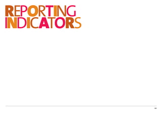 REPORTING
INDICATORS



             64
 