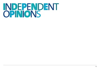 INDEPENDENT
OPINIONS



              71
 
