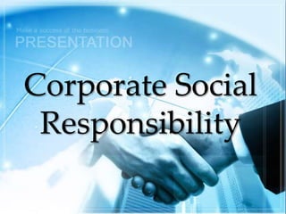 Corporate Social
Responsibility
 