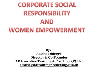 By:-
Aastha Dhingra
Director & Co-Founder
AD Executive Training & Coaching (P) Ltd
aastha@adtrainingncoaching.edu.in
 