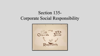 Section 135-
Corporate Social Responsibility
 
