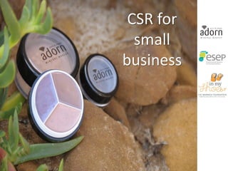 CSR for
  small
business
 