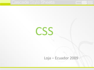 CSS Loja – Ecuador 2009 