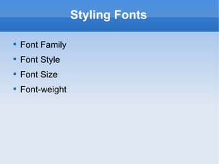 Styling Fonts Font Family Font Style Font Size Font-weight 