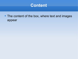 Content The content of the box, where text and images appear 