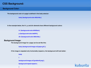 External Style Sheets can save a lot of work 