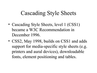 Cascading Style Sheets ,[object Object],[object Object]