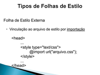 Assimcomo o HTML, podeser escritoemeditores de texto simples, comoBloco de Notas