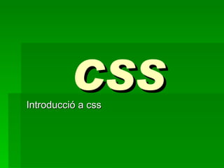 CSS Introducció a css 