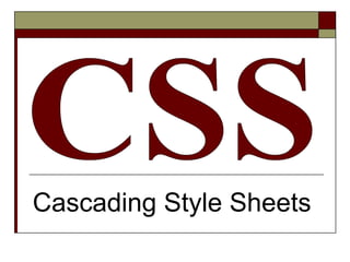 Cascading Style Sheets CSS 