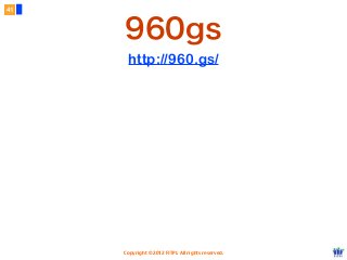 Copyright © 2012 FITPI. All rights reserved.
41
http://960.gs/
960gs
 