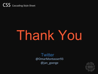 Thank You
     Twitter
  @OmarMontasser93
    @jan_goerge
 