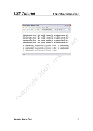 CSS Tutorial http://blog.rosihanari.net
Mengatur Ukuran Font 25
 