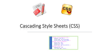 Cascading Style Sheets (CSS)
 