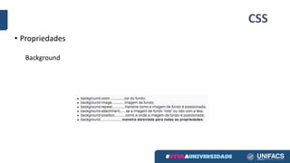 CSS
• Propriedades
Background
 