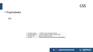 CSS
• Propriedades
List
 