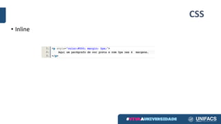 CSS
• Inline
 