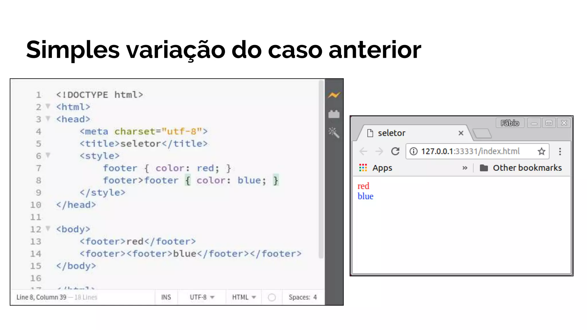 Simples variação do caso anterior
 