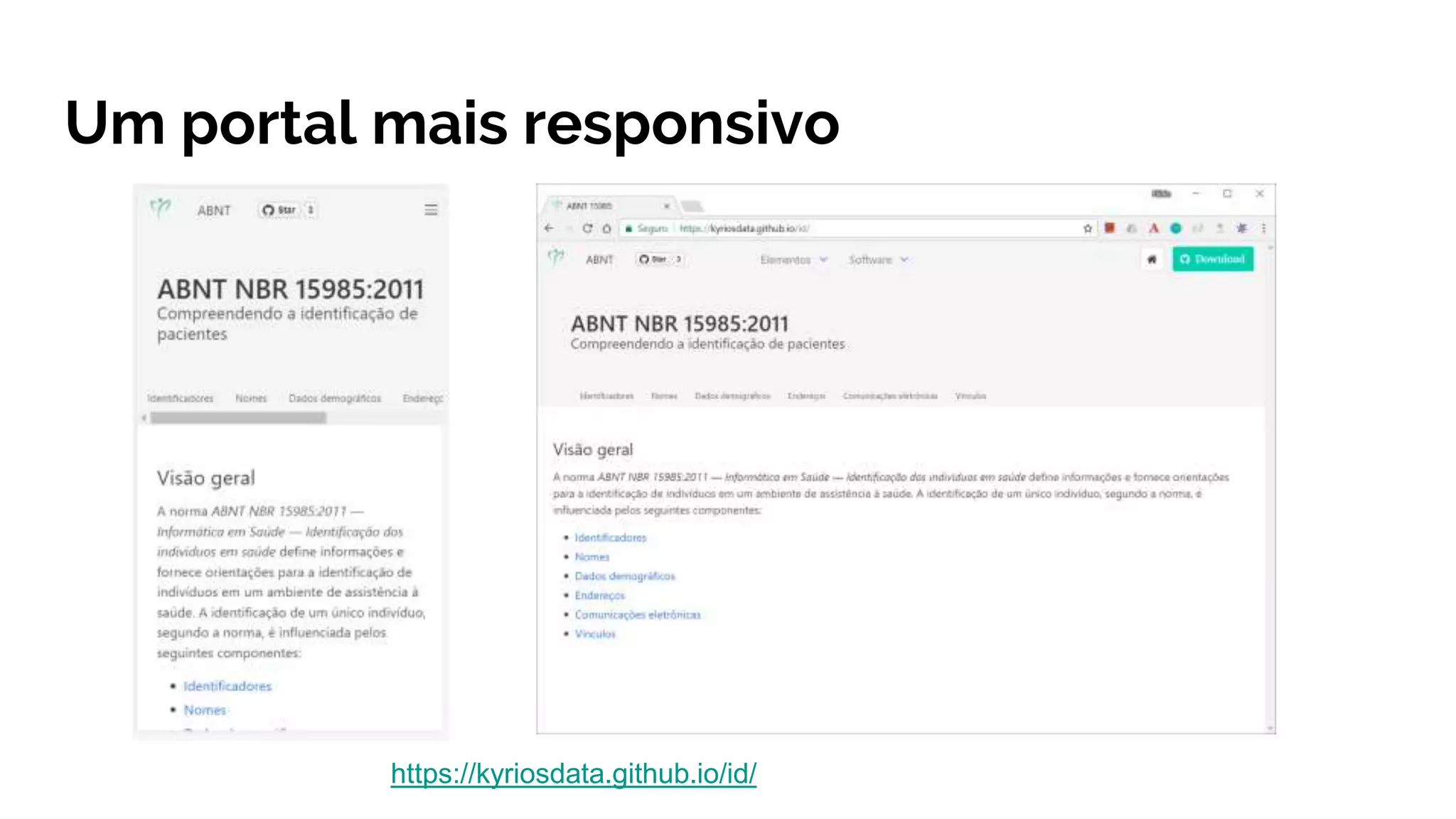 Um portal mais responsivo
https://kyriosdata.github.io/id/
 