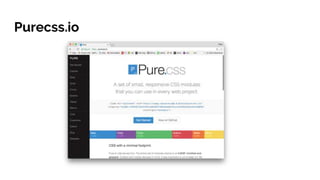 Purecss.io
 